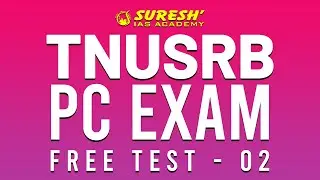 TNUSRB | PC EXAM FREE TEST - 02 | Suresh IAS Academy