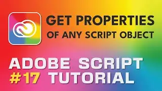 Adobe Script Tutorial 17 Get Properties of an Object