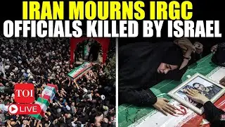 IRGC Generals Funeral LIVE | Iran Bids Tearful Goodbye To Officials Killed In Israel War