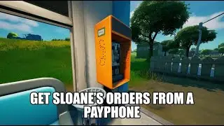 Fortnite Quest - Get Slone&rsquo;s orders from a Payphone - Chapter 2 Season 7 Week 11