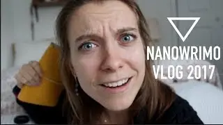 NaNoWriMo 2017 Vlog
