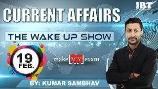 Current Affairs The Wake Up Show- Daily @ 8 AM