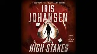 High Stakes Audiobook by Iris Johansen
