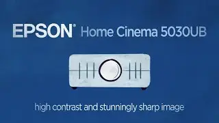 Epson Home Cinema 5030UB | Take the Tour