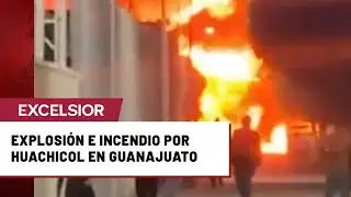 Explota bodega con huachicol en Guanajuato y provoca evacuaciones