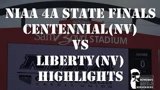 Football - 2019 NIAA 4A State Finals Liberty vs Centennial - highlights