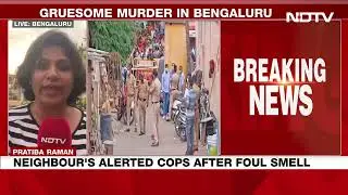 Shocking Bengaluru Murder Case: Woman's Body Chopped Into Pieces & Stored In Refrigerator