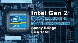 Getting to Know the Second Generation Intel Core 