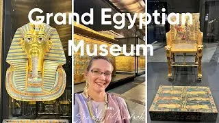 The Grand Egyptian Museum Preview