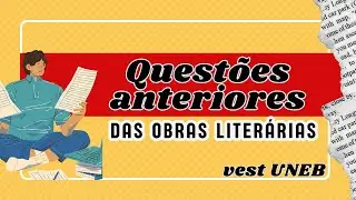 UNEB 2026| QUESTÕES SOBRE AS OBRAS LITERÁRIAS