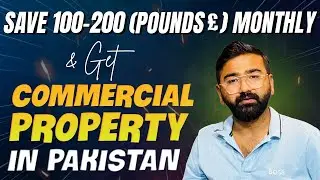 Overseas Pakistan Save 100 OR 200 Pounds & Get A Property In Pakistan  & UAE | Investment Tips 2024