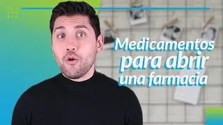 ¿Qué medicamentos necesito para abrir una farmacia?