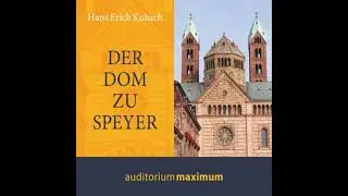 Der Dom zu Speyer (Ungek&uuml;rzt) - Hans Kubach