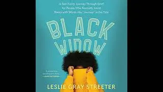 Black Widow: A Sad-Funny Journey Through Grief for People Who Normally Avoid Books with Words Like