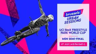 URBAN SESSION 2023 | UCI BMX Freestyle Park World Cup Men Semi Final