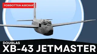 The Douglas XB-43 Jetmaster; America&rsquo;s First Jet Bomber