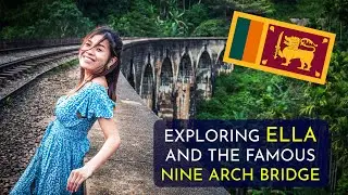 Exploring Ella & the famous Nine Arch Bridge (VLOG 122)