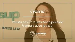 [Conseils] R&eacute;ussir ses &Eacute;preuves Anticip&eacute;es de Fran&ccedil;ais avec Ipesup ✍️