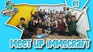 MEET UP IMMOCRAFT DAY 1 - MJSVLOG