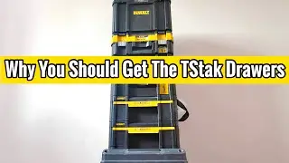 This Is Why You Should Get The DeWalt TStak Drawers