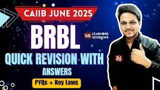 CAIIB BRBL Special Class | Top Questions & Key Concepts Explained in Detail | CAIIB with Ashish
