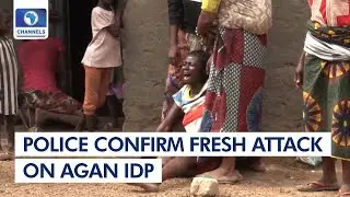 Benue Violence: Police Confirm Fresh Attack On Agan IDP