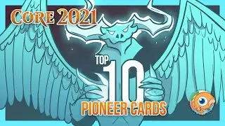 Core Set 2021: Top 10 Pioneer Cards