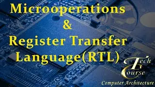 Lecture 4: Microoperations & Register Transfer Language (RTL)