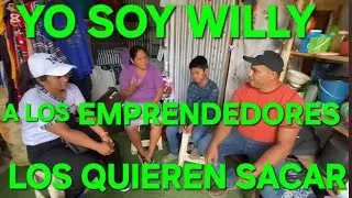 A LOS EMPRENDEDORES DE YO SOY WILLY,VIVEN MOMENTOS DIFÍCILES,TODA LA VERDAD 