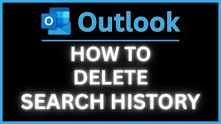 How to Delete your Search History in Microsoft Outlook | Desktop App Tutorial