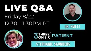 Dr. Emett Live Q&A| Patient Stephanie Saunders joins Dr. Emett