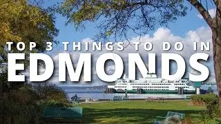 Top 3 things to do in Edmonds