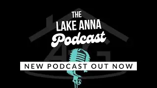 The Birth of Lake Anna, the North Anna Power Station & Setting the Record Straight w Stewart Morris