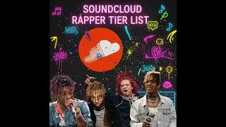 SoundCloud Rapper Tier List! Part 1