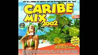 Caribe Mix 2002 - Radio Mix Medley (DJ Gabivá)