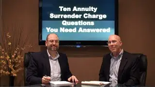 Ten Annuity Surrender Charge Questions You Need Answered