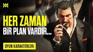Red Dead Redemption 2: Dutch Van Der Linde'in Düşünme Yapısı | Oyun Karakterleri Serisi