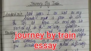 Essay on a journey by train|| essay on my journey by train||the journey by train essay||