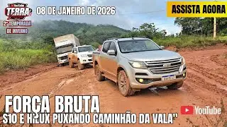 S10 E HILUX UNINDAS PRA TENTAR RESGATA O CAMINHÃO DA VALA !  08/01/26
