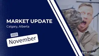 November 2025 - Real Estate Market Update, Calgary, Alberta