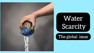 Water scarcity is the global issue || Water crises || water problem