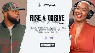 Signs It&rsquo;s Time to Let Go of a Friendship | Dr. J. Nicole x Alandis Phillips