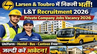 Larsen & Toubro में निकली Jobs भर्ती | L&T Recruitment 2026 | Private Company Jobs Vacancy 2026