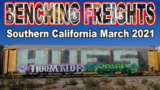 Benching Freight Train Graffiti in SoCal - March 2021