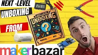 Next-level unboxing from makerbazar || #unboxing #makeebazar #electroniccomponents