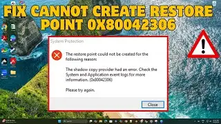 Fix Cannot Create Restore point 0x80042306 Error In Windows 10 , 11 || 2025