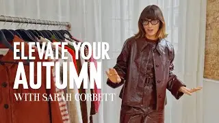 Sarah Corbett&rsquo;s guide to fall: playful layers and seasonal textures | S&eacute;zane
