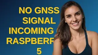 Raspberrypi: No GNSS signal incoming on Raspberry Pi 5