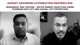 Workshop : Geo Testing - Match Market selection using Facebook Geo Lift and Causal Lift estimation
