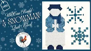Snowman Quilt Block Ep.3: Piecing the Snowman & Finishing the Block\Free Step-by-Step Tutorial